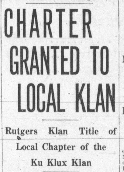 Charter Granted to Local Klan; Rutgers Klan Title of Local Chapter of the Ku Klux Klan