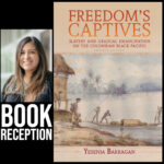 New Voices in Slavery + Freedom Studies: In-Person Book Reception with Yesenia Barragan – Mar. 29, 2022