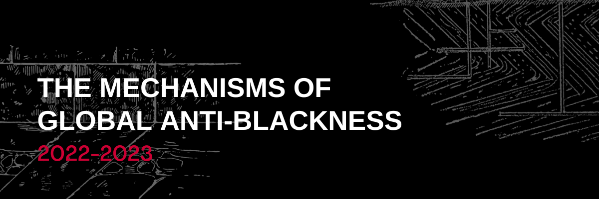 Insurgent Intersections Call for Papers: The Mechanisms of Global Anti-Blackness